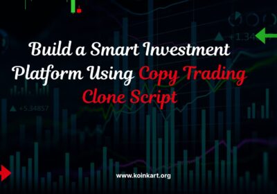 Build-a-Smart-Investment-Platform-Using-Copy-Trading-Clone-Script